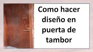 como hacer diseño en puerta de tambor  (how to design a drum door )