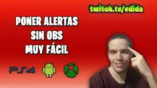 COMO poner ALERTAS en TWITCH sin OBS ✅✅ muy FÁCIL  PS4 XBOX ANDROID 2020