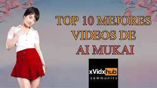 Top 10 mejores videos de Ai Mukai