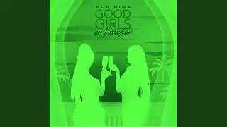Good Girls On Vacation (Tulum Beach Access)