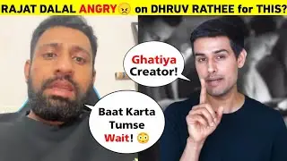 Rajat Dalal Angry 😠 On Dhruv Rathee But Why? Rajat Dalal Vs Dhruv Rathee Controversy