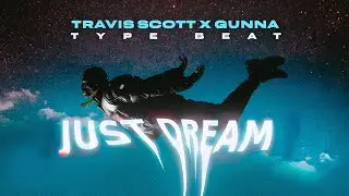 Gunna x Travis Scott Type Beat - 'Just Dream' Guitar Type Beat
