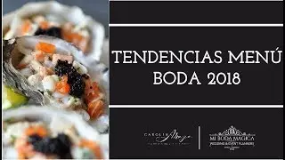 TENDENCIAS MENU BODA 2018