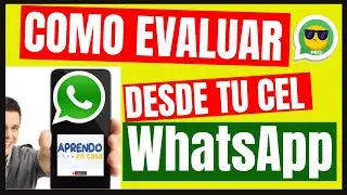 COMO EVALUAR DESDE TU CELULAR//WHATSAAP// EVDENCIAS EN IMAGEN