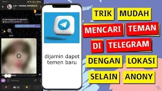 How to Find Friends on Telegram Besides Anonymous Using Location