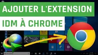 Comment ajouter l'extension IDM à Chrome