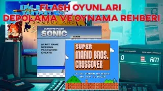 FLASH OYUNLARI DEPOLAMA VE OYNAMA REHBERİ