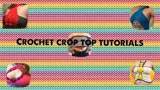Crochet crop top tutorials