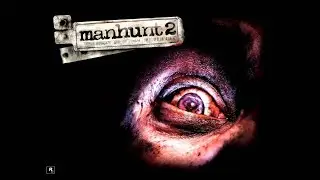 ManHunt 2 Игрофильм, Прохождение