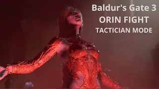 Baldur's gate 3 Orin Tactician mode boss fight