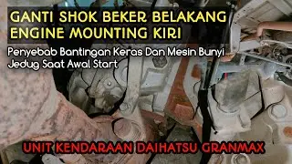 Cara mengganti shok beker belakang dan engine mounting kiri daihatsu granmax | DFR Auto