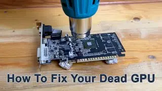 How To Fix Your Dead GPU