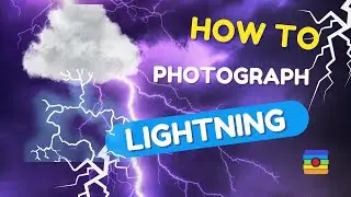 How to Photograph Lightning - 10 Steps by B&C Camera