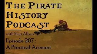 Episode 207 - A Piratical Account