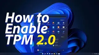 How to Enable TPM 2.0 to Upgrade Windows 10 to Windows 11 | Step-by-Step Guide