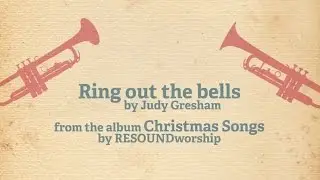 Ring out the bells (Christmas worship song)