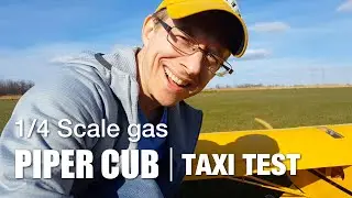 1/4 scale gas Piper Cub taxi test