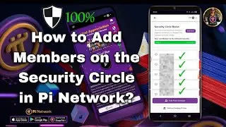 How to Add Members on the Security Circle in Pi Network Step-by-Step Guide