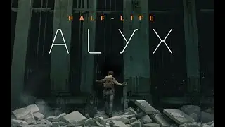 Half-Life Alyx.Прохождение на Пк.Первый взгляд.Стрим.