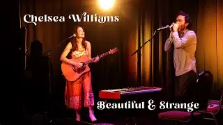 Beautiful and Strange by Chelsea Williams