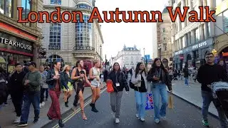 4K London Autumn Walk Leicester Square - Carnaby Street - Regent Street - Oxford Circus 2023