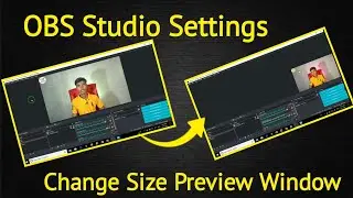 How To Change The Size Of Your Preview Window In Obs Studio | Obs studio tutorial | vk adda 2.0