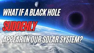 What if a Black Hole Suddenly Appear in Our Solar System?