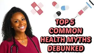 The Truth: Health Myths Debunked