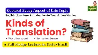 Kinds of Translation| Word for Word Translation| Sense for Sense Translation| BS English Literature 