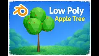 Low Poly Apple Tree in Blender | Stylized 3D Modeling 