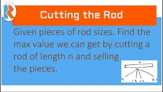 Cutting the Rod Problem. Part_1: Recursion and Memoization