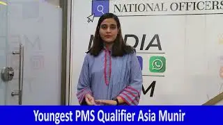 Youngest PMS Qualifier Asia Munir's Message to Aspirants Regarding the Upcoming PMS Exam