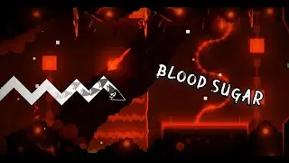 Blood Sugar 100% by Rafer [First Medium Demon] | Geometry Dash