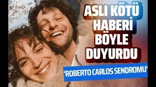 Aslı Bekiroğlu kötü haberi böyle duyurdu 'Roberto Carlos sendromu...'