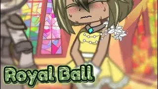 || Royal Ball || Gacha Fart || Requested ‼️||
