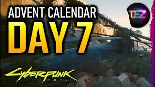 CYBERPUNK 2077 Things You Missed Calendar - (DAY 7)