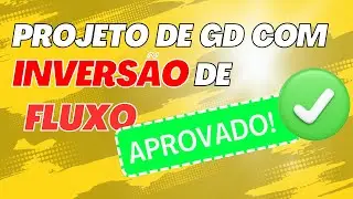 Projeto aprovado na CPFL! Mesmo com inversão de fluxo!