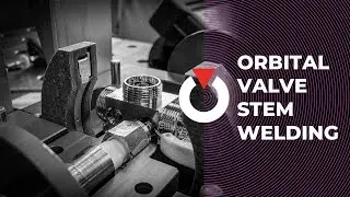 Polysoude - Orbital Valve Stem Semi-Automated Welding Application  - MW65 + P4 Smart Welding Station