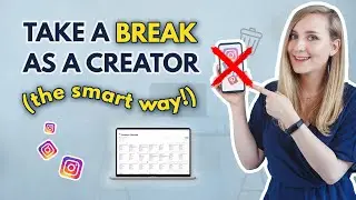 Take a BREAK from SOCIAL MEDIA (as a content creator) 📆