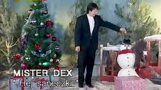 MISTER DEX - HEJ SANECZKI