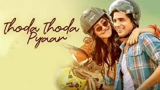 Thoda Thoda Pyaar Song   Sidharth Malhotra , Neha Sharma   Hindi Super Hit Songs