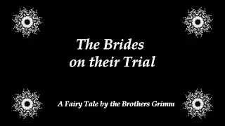 Brothers Grimm: The Brides on their Trial #MagpieNet