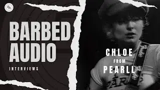 Barbed Audio Interviews Pearll