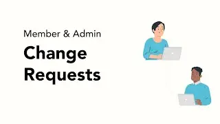 Change Requests - Member & Admin