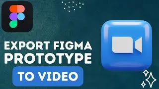 How to Export Figma Prototype to Video (Figma Tutorial)