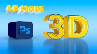 Comprendre le mode 3d sur Photoshop 1/3