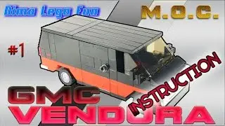 GMC VANDURA How to build Lego GMC VENDURA PART 1 Как собрать Лего самоделка Инструкция