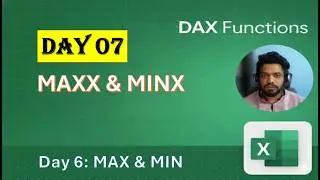 Day 7 – MAXX & MINX Explained Simply | POWER PIVOT | POWER BI