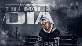 Gorka2h - Un Mal Dia (Video oficial)