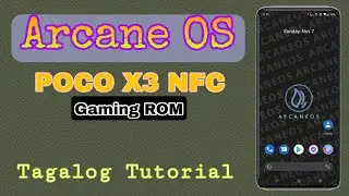 How to install Arcane os | POCO X3 NFC [Tagalog Tutorial]🇵🇭🇵🇭